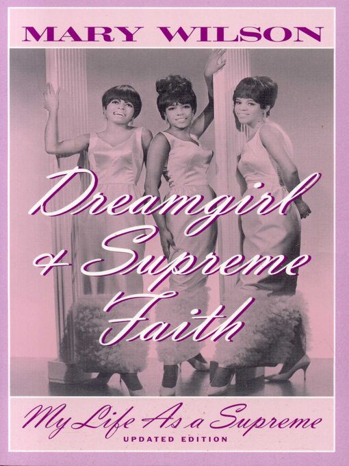Title details for Dreamgirl and Supreme Faith by Mary Wilson - Available